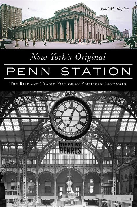 New Yorks Original Penn Station The Rise And Tragic Fall Of An