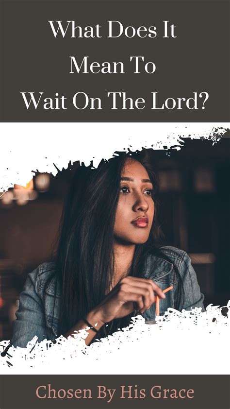 What Does It Mean To Wait On The Lord Christian Women Christian