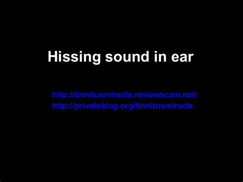Hissing Sound In Ear