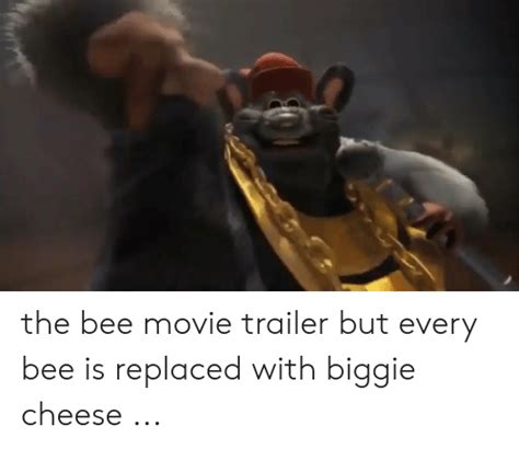 The Bee Movie Trailer But Every Bee Is Replaced With Biggie Cheese