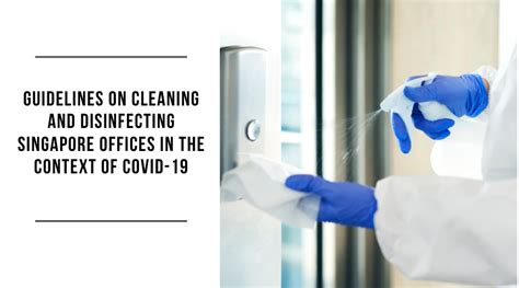 Guidelines On Cleaning And Disinfecting Singapore Offices In The
