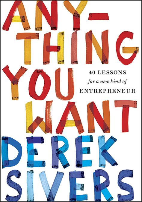 Book Summary Anything You Want By Derek Sivers