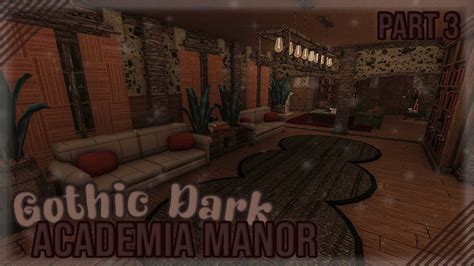 Roblox Bloxburg Gothic Dark Academia Manor 520k Part 3