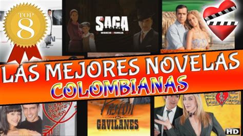 ¿cuáles Son Las Mejores Novelas Colombianas Actualizado Abril 2024