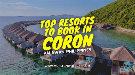 Palawan Top 10 Hotels And Resorts To Book In Coron With Great Scenic
