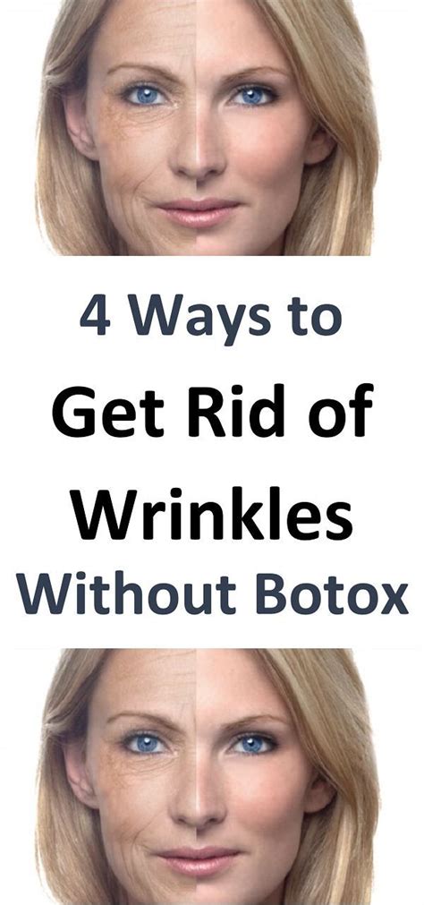 4 Ways To Get Rid Of Wrinkles Without Botox Wrinkle Remedies Botox