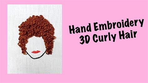 Maybe you would like to learn more about one of these? Curly Hair 3D Hand Embroidery - YouTube