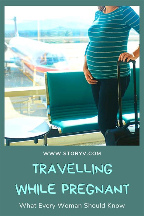 Traveling While Pregnant What Woman Should Know Travelling While