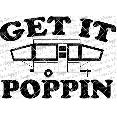 Get It Poppin Pop Up Camper Svg Dxf Png Pdf Jpeg Files Popup Etsy