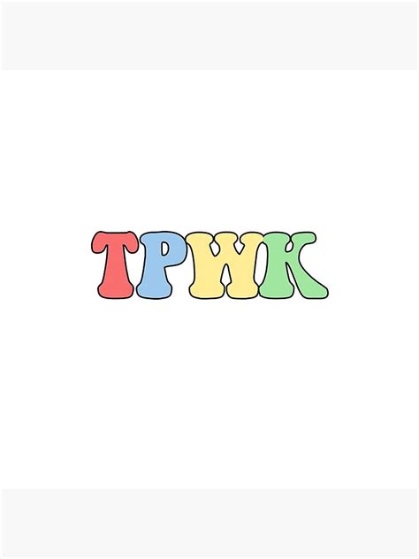 Tpwk Poster For Sale By Kathleennnnn Redbubble
