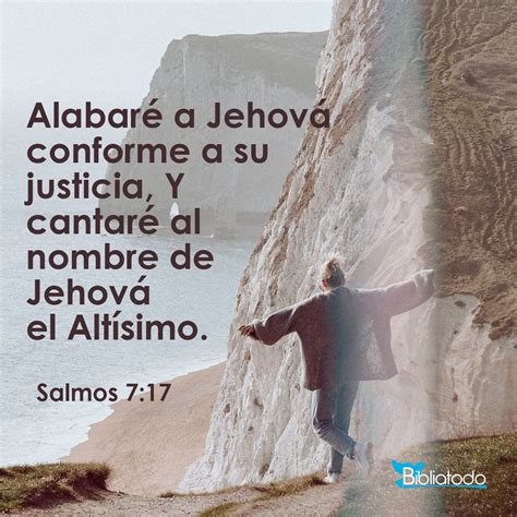 Salmos 717 Rv1960 Alabaré A Jehová Conforme A Su Justicia Y Cantaré