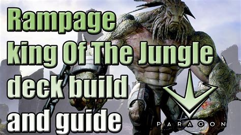 Paragon Rampage King Of The Jungle Deck Build And Guide Youtube