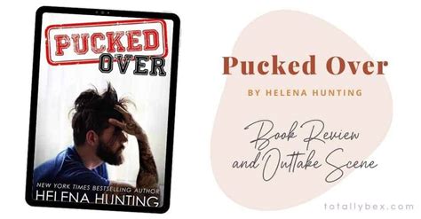 Pucked Over By Helena Hunting Pucked Book 3 Totally Bex