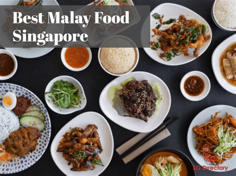 Best Malay Food Singapore 2023 Singapore Guide