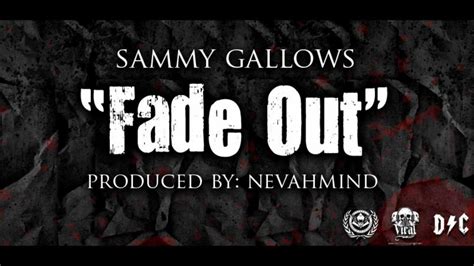 sammy gallows fade out prod nevahmind [2011] youtube
