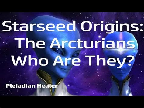 Your Starseed Origins Who Are The Arcturians Really
