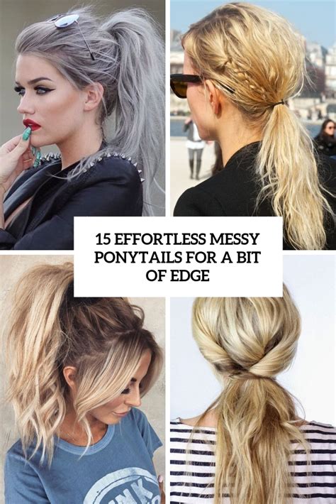 15 Effortless Messy Ponytails For A Bit Of Edge Styleoholic