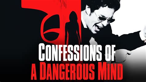 Just mind your own business and be a good man. Confessions Of A Dangerous Mind | Official Trailer (HD ...