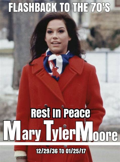 You Did Make It After All Rest In Peace Mary Tyler Moore Mary