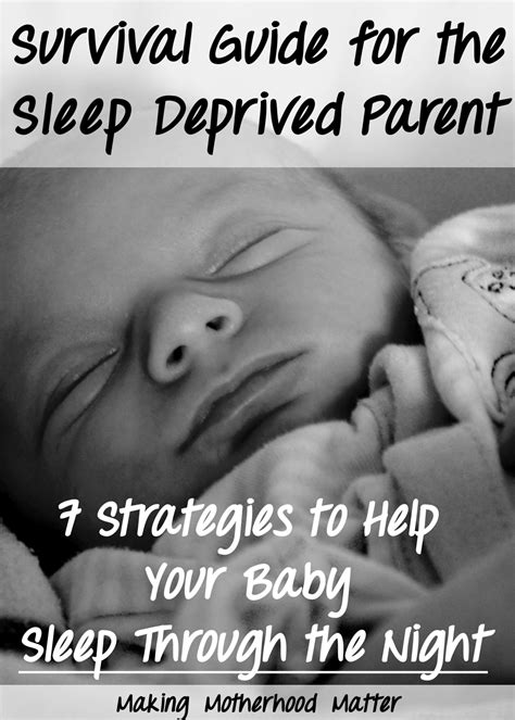 Survival Guide For The Sleep Deprived Parent Making Motherhood Matter
