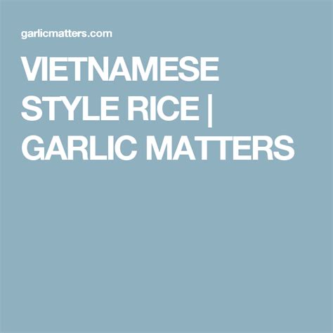Vietnamese Style Rice Recipe Rice Thai Dishes Vegetable Dishes