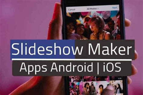 Top 8 Best Slideshow Maker Apps For Iphone And Android