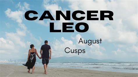 Your cosmic balance is pretty sensitive due to the adverse influence you have from two distinct signs. CANCER-LEO CUSP Being The Light To One Another AUGUST 2020 ...