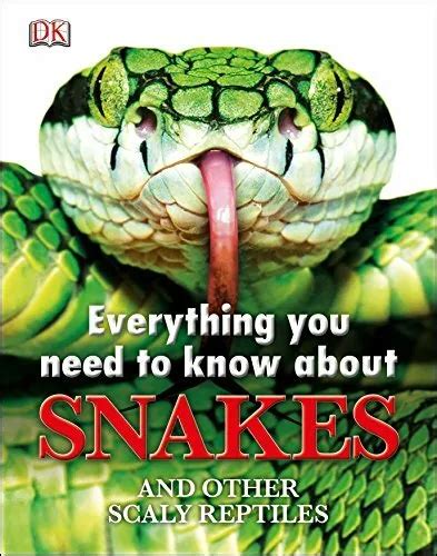 Everything You Need To Know About Snakes By John Woodward Book The Fast