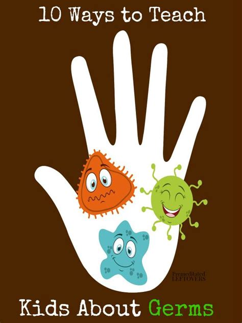 10 Ways To Teach Kids About Germs And Viruses And How They Spread