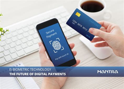 Is Biometric Technology The Future Of Digital Payments