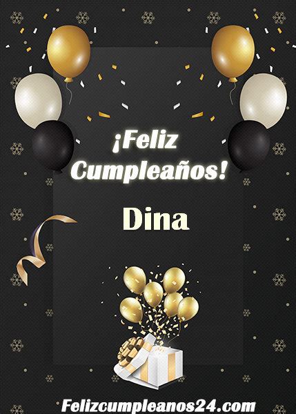 Feliz Cumpleaños Dina Tarjetas De Felicitaciones E Imágenes Feliz