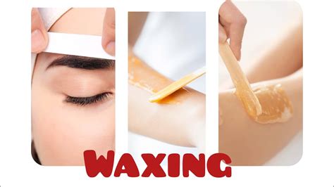 What Is Waxing Types Of Wax Uses Youtube