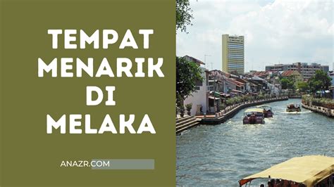 11 Tempat Menarik Di Melaka 2022 Lokasi Rugi Kalau Tak Pergi