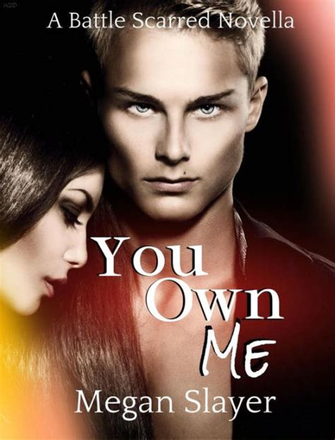 You Own Me Battle Scarred 2 By Megan Slayer Ebook Barnes And Noble®