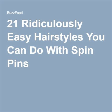 21 Ridiculously Easy Hairstyles You Can Do With Spin Pins Coping