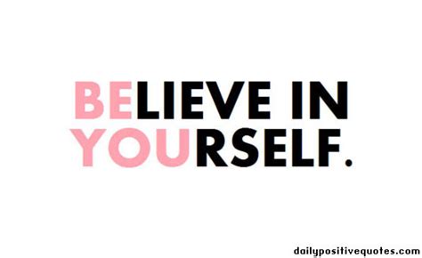 Believe In Yourself Be You Daily Positive Quotes