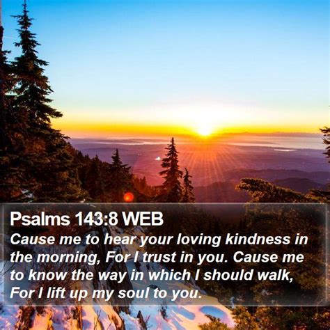 Psalms 1438 Web Cause Me To Hear Your Loving Kindness In The