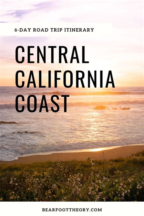 6 Day Central California Coast Road Trip Itinerary California Coast