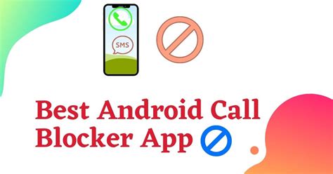 Top Call Blockers For Android Mobilesly