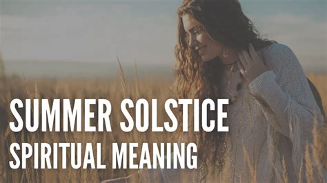 Summer Solstice Spiritual Meaning Youtube