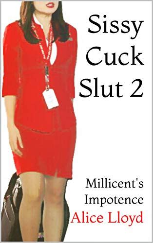 Sissy Cuck Slut 2 Millicents Impotence Kindle Edition By Lloyd