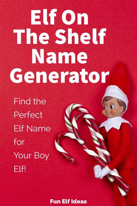Boy Elf On The Shelf Name Generator Elf On The Shelf Your Young Ones