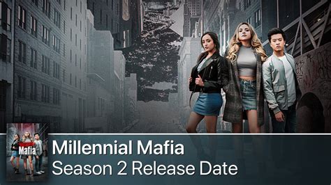 Millennial Mafia Season 2 Release Date Cast Plot Trailer