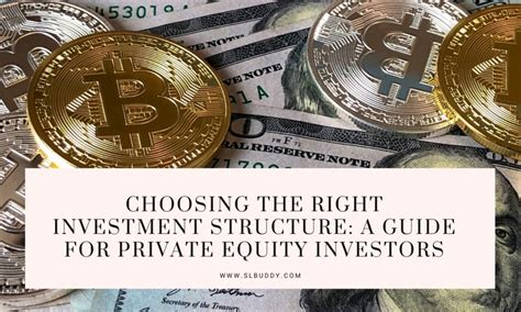 Choosing The Right Investment Structure For Private Equity