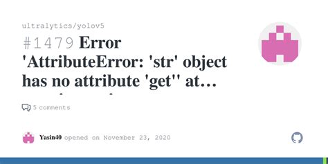 Error Attributeerror Str Object Has No Attribute Get At Running Train Py Issue