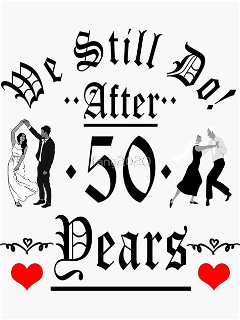 We Still Do After 50 Years 50th Wedding Anniversary Design Sticker For Sale By Fang2020