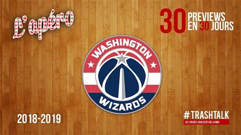 Nba Preview 2018 19 Les Washington Wizards Youtube