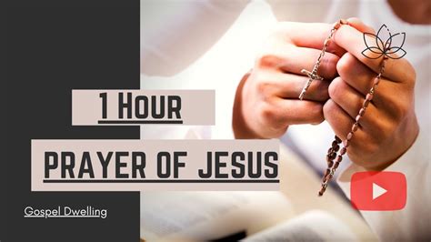 1 Hour Prayer Of Jesus Praise The Lord 1 Hour With God 🙏