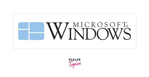 Windows Operating System Scaler Topics
