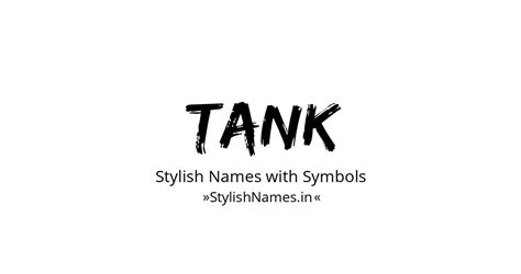 193 Tank Stylish Names And Nicknames 🔥😍 Copy Paste